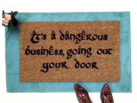 JRR Tolkien DANGEROUS business The Shire damn good doormat GandalfJRR Tolkien DA