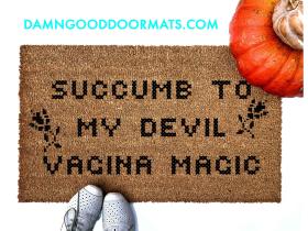 outdoor coir doormat reading Succumb to my Devil's vagina in Crosstitch