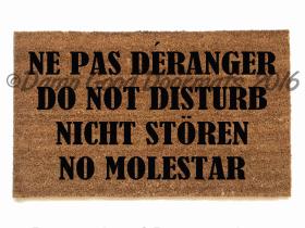 Do not disturb in Spanish, French, English and German. That should getthe messag