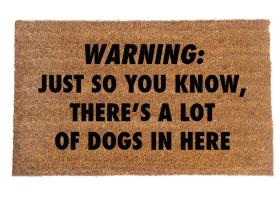 DOGS Warning: Just so you know, there's a lot of dogs in here™