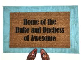 Home of the Duke & Dutchess of Awesome anniversary wedding gift damn goo doormat