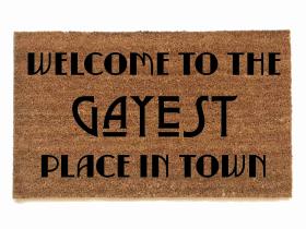 Welcome to the Gayest Place in Town gay pride doormat by Damn Good Doormats