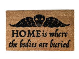  coir doormat printed "Home Is Where The Bodies Are Buried," funny welcome mat