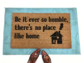 Be it ever so Humble, there's no place like home rustic farmhouse doormat