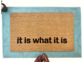 it is what it is- Trump unapologetic mess housewarming funny rude damn good door