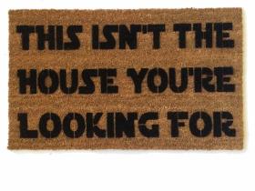 Sustainable coir doormat with 'Isn't The House You're Looking For' nerdy Star Wars welcome mat design