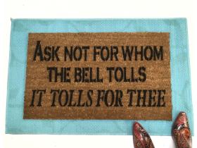 Ask not for whom the bell tolls- John Donne quote doormat