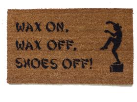 Wax on, shoes off™ karate kid shoes off doormat
