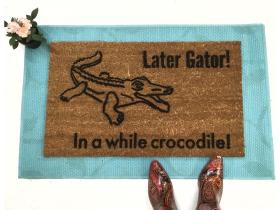 Later Gator, In awhile Crocodile™ funny rude doormat welcome goodbye eco friendl