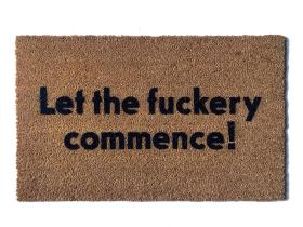 funny rude outdoor coir doormat reading Let the Fuckery commence