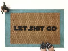 Let Shit Go Star Wars funny nerd doormat