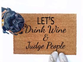 coir doormat "Let's drink Wine & Judge People" WITH A SILLY BLACK PUG