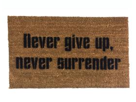 Coir doormat printed with 'Never give up, never surrender' Galaxy Quest quote for a nerdy front door welcome mat.