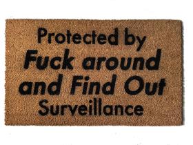 Protected by Fuck around and Find out Surveillance doormat