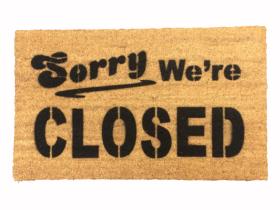 Sorry we're CLOSED doormat