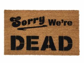 Sustainable coir doormat printed with 'Sorry We're DEAD' zombie hand reaching up, funny Halloween welcome mat