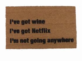 I've got wine, weed and Netflix funny go away doormat