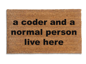 CODER and a normal person live here, funny nerd doormat