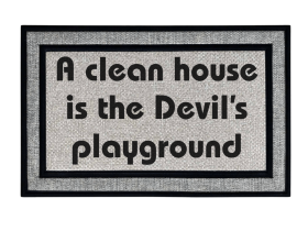 A clean house is the Devil's Playground all weather funny doormat