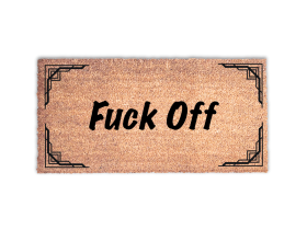 fuck off doormat with art deco borders from Damn Good Doormats