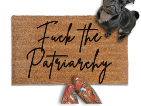 "Fuck the Patriarchy" cursive doormat Made with all-natural coir, Damn Good Doormats trap dirt and mud right at your doorstep, while the PVC backing keeps it from slipping and sliding.