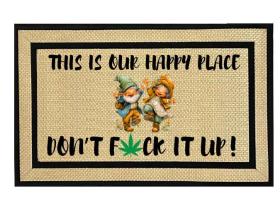 GNOMES This Is Our Happy Place—Don't Fuck It Up Doormat
