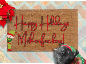 Happy Holidays Motherfuckers! Elf rude funny doormat