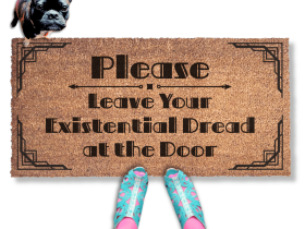 Leave Your Existential Dread at the Door 